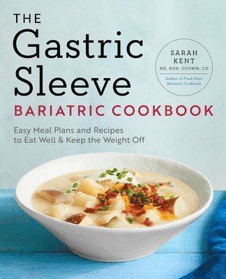 Sarah Kent - Gastric Sleeve Bariatric Cookbook, Häftad
