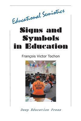 Francois Victor Tochon - Signs and Symbols in Education, Häftad