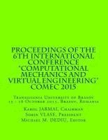 Karol Jarmai Chairm, Michael M. Dediu Editor - Proceedings of the 6th International Conference "Computational Mechanics and Virtual Engineering" COMEC 2015: 15 - 16 October 2015, Brasov, Romania, Häftad