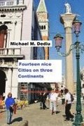 Fourteen nice Cities on three Continents: A photographic documentary
