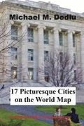 17 Picturesque Cities on the World Map: A photographic documentary