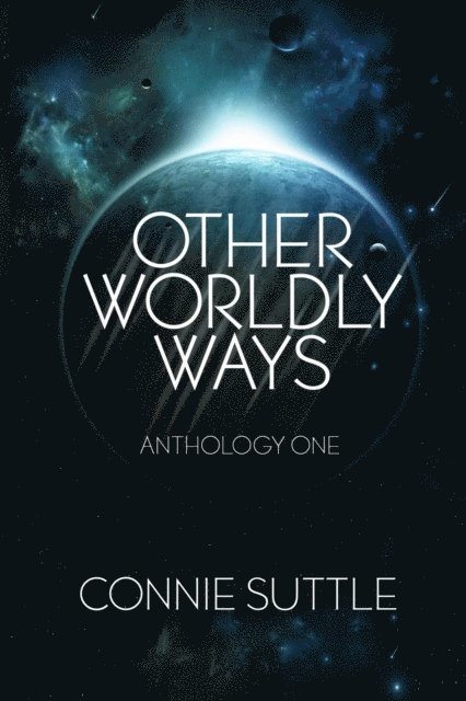 Connie Suttle - Other Worldly Ways, E-bok