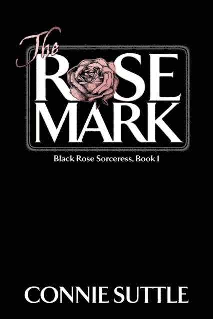 Connie Suttle - Rose Mark, E-bok