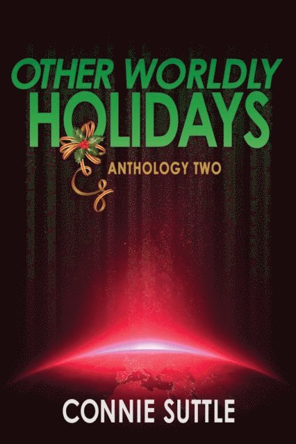 Connie Suttle - Other Worldly Holidays, E-bok