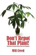 Don't Repot That Plant!