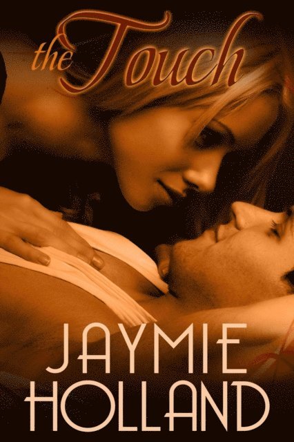 Jaymie Holland, Cheyenne McCray - Touch, E-bok