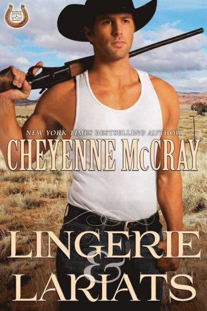 Cheyenne McCray - Lingerie and Lariats, E-bok