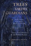 Trees, Earth's Guardians