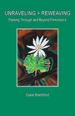 Claire Blatchford - Unraveling > Reweaving, Häftad. Tillgänglighet: Lägg i varukorg
