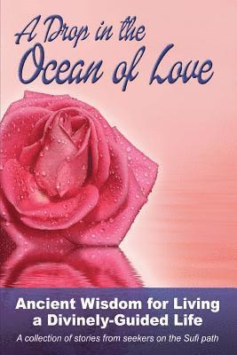 Nura Laird M. Ed, M. DIV Donna Jamila Crews - A Drop in the Ocean of Love: Ancient Wisdom for Living a Divinely-Guided Life, Häftad