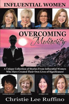 Shannon Ferraby, Lynn O'Dowd - Overcoming Mediocrity: Influential Women, Häftad