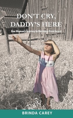 Brinda Carey - Don't Cry, Daddy's Here, Häftad