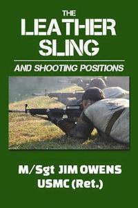 The Leather Sling and Shooting Positions