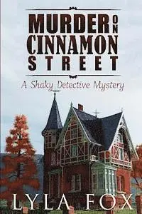 Lyla Fox - Murder on Cinnamon Street: A Shaky Detective Mystery, Häftad. Tillgänglighet: Lägg i varukorg