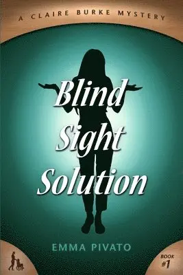 Emma Pivato - Blind Sight Solution: A Claire Burke Mystery, Häftad. Tillgänglighet: Lägg i varukorg