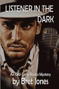 Bret Jones - Listener in the Dark: An Old-Time Radio Mystery, Häftad. Tillgänglighet: Lägg i varukorg
