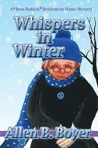 Allen B. Boyer - Whispers in Winter: A Bess Bullock Retirement Home Mystery, Häftad. Tillgänglighet: Lägg i varukorg