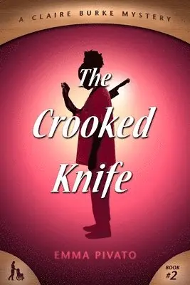 Emma Pivato - The Crooked Knife: A Claire Burke Mystery, Häftad. Tillgänglighet: Lägg i varukorg