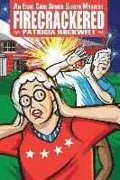 Patricia Rockwell - Firecrackered: An Essie Cobb Senior Sleuth Mystery, Häftad. Tillgänglighet: Lägg i varukorg