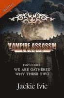 Jackie Ivie - Vampire Assassin League, Medieval: We Are Gathered & Why These Two, Häftad