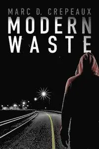 Marc D. Crepeaux - Modern Waste, Häftad. Tillgänglighet: Lägg i varukorg