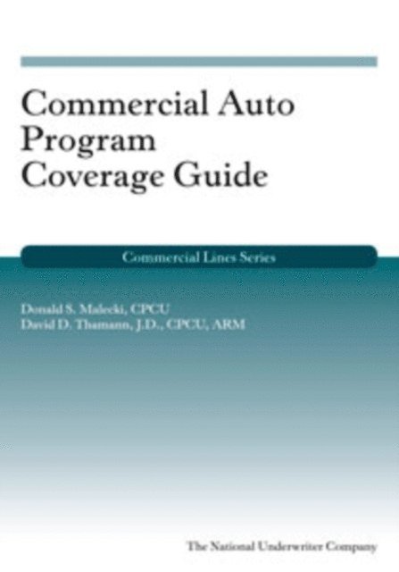 David  D. Thamann, Donald S. Malecki - Commercial Auto Program Coverage Guide, E-bok