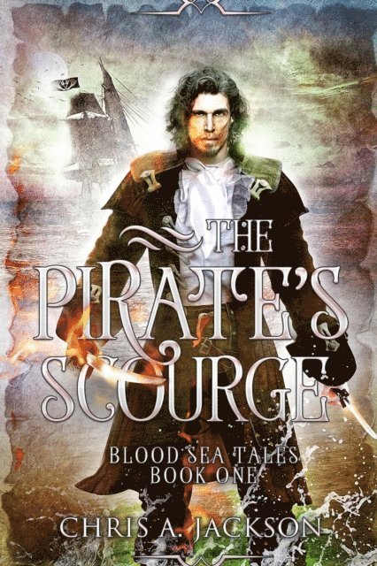 Chris A. Jackson - Pirate's Scourge, E-bok