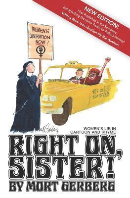 Mort Gerberg - Right On, Sister!: Women's Lib in Cartoon and Rhyme, Häftad