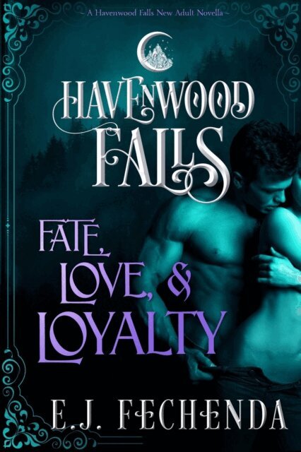 E.J. Fechenda - Fate, Love & Loyalty, E-bok