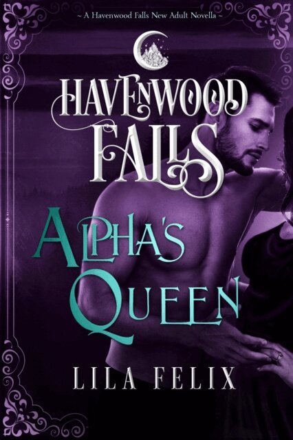 Lila Felix - Alpha's Queen, E-bok