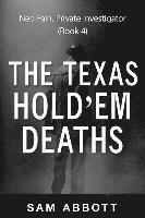 Sam Abbott - The Texas Hold'em Deaths: Ned Fain, Private Investigator, Book 4, Häftad