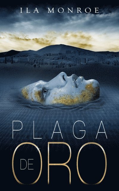 Ila Monroe - Plaga de Oro, E-bok