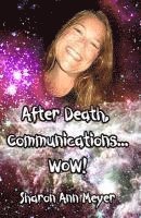 Sam, Sharon Ann Meyer - After Death, Communications...WOW!, Häftad