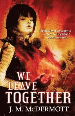 J M McDermott - We Leave Together, Häftad. Tillgänglighet: Lägg i varukorg