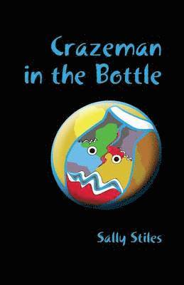 Sally Stiles - Crazeman in the Bottle, Häftad