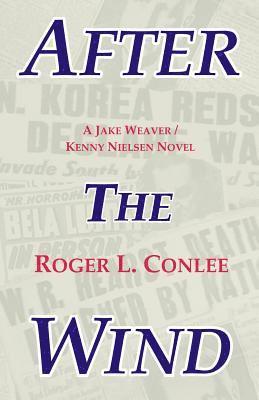 Roger L Conlee - After the Wind, Häftad