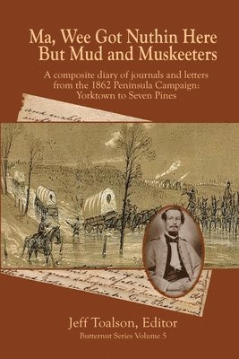 Jeff Toalson - Ma, Wee Got Nuthin Here But Mud & Muskeeters, Häftad