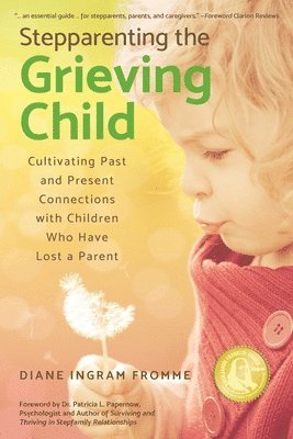 Diane Ingram Fromme - Stepparenting the Grieving Child, Häftad