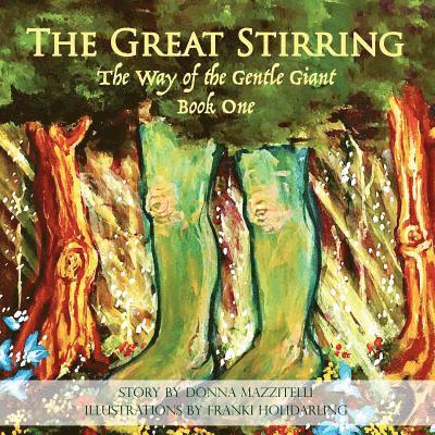 Donna Mazzitelli - The Great Stirring: The Way of the Gentle Giant Book One, Häftad