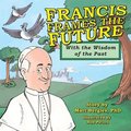 Francis Frames the Future