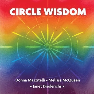Janet Diederichs, Donna Mazzitelli, Melissa McQueen - Circle Wisdom, Häftad