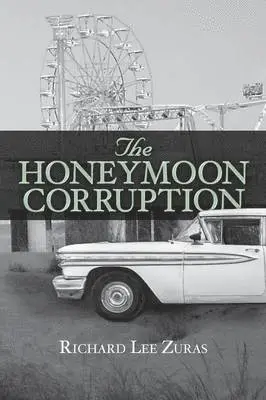 Richard Lee Zuras - Honeymoon Corruption, Häftad. Tillgänglighet: Lägg i varukorg