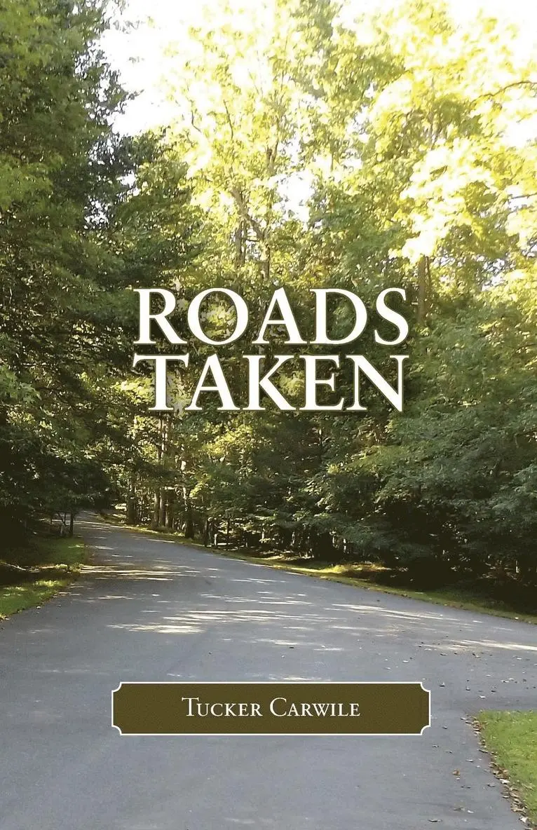 Tucker Carwile - Roads Taken, Häftad. Tillgänglighet: Lägg i varukorg