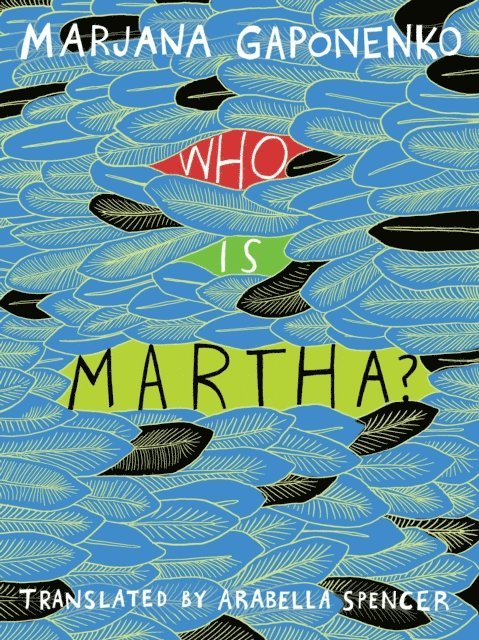 Marjana Gaponenko - Who Is Martha?, E-bok