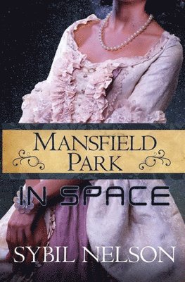 Sybil Nelson - Mansfield Park in Space, Häftad