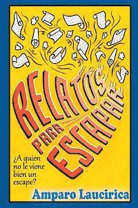 Amparo Laucirica - Relatos Para Escapar, Häftad