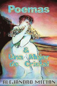 Angel Alejandro Milian - Poemas Y Una Mujer de Cristal, Häftad