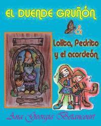 Ana Georgia Betancourt - El duende gruñón: Lolita, Pedrito y el acordeón, Häftad