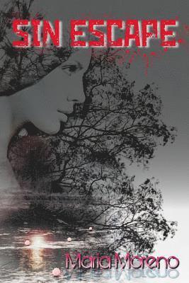 Maria Moreno - Sin Escape: Rosas en el Patio, Häftad