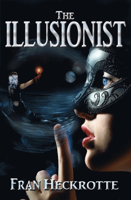 Fran Heckrotte - Illusionist, E-bok